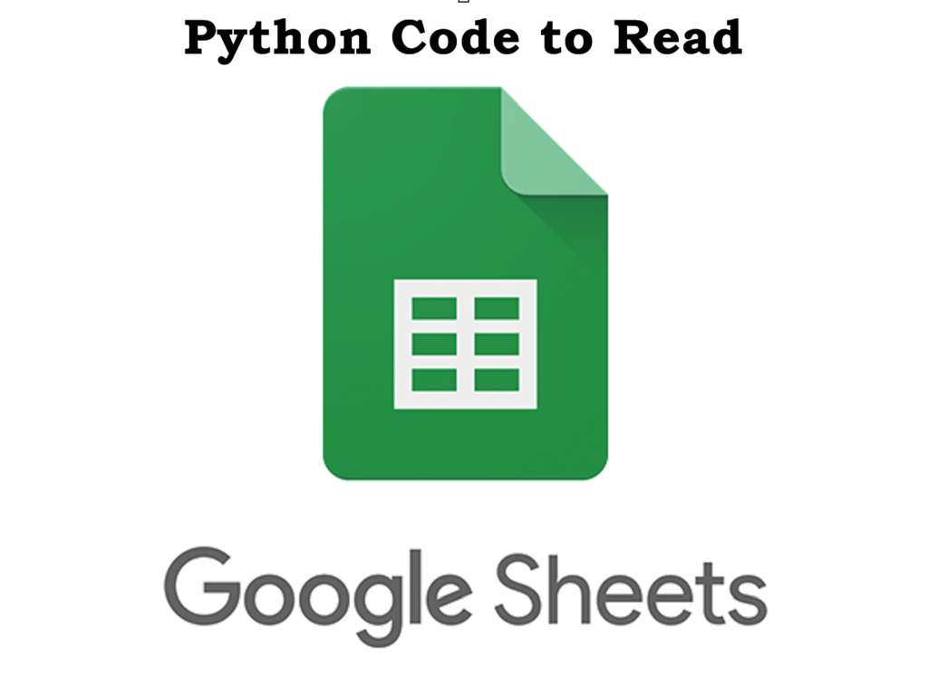 Python Code to Retrieve Data from Google Sheet using Google Sheet API